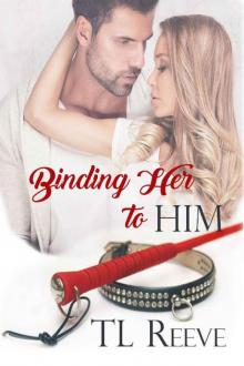 Binding Her to Him (Dupree Investigations Book 1)