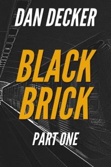 Black Brick - Part One