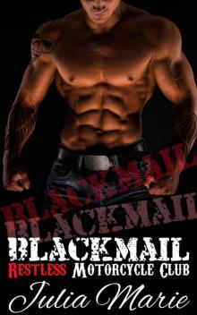 Blackmail (Restless Motorcycle Club Romance)