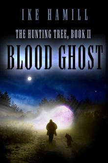 Blood Ghost (The Hunting Tree Book 2)