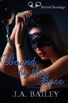 Bound by the Boss (BDSM Erotica)