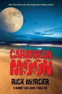 Caribbean Moon (A Manny Williams Thriller, Book One)