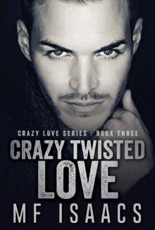 Crazy Twisted Love (Crazy Love Series Book 3)