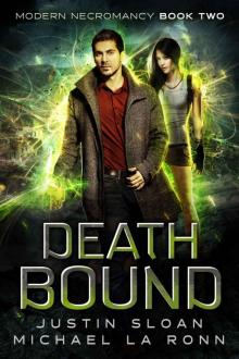 Death Bound: An Urban Fantasy Series (Modern Necromancy Book 2)