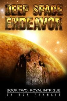 Deep Space Endeavor Book Two: Royal Intrigue