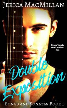 Double Exposition (Songs and Sonatas Book 1)