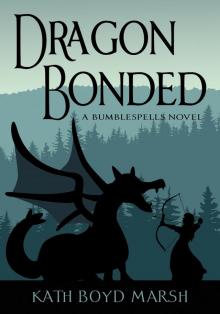 Dragon Bonded: A Bumblespells Novel