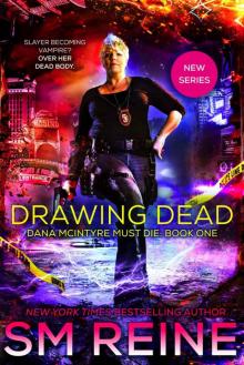 Drawing Dead: An Urban Fantasy Thriller (Dana McIntyre Must Die Book 1)