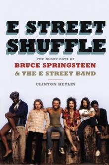 E Street Shuffle: The Glory Days of Bruce Springsteen & the E Street Band