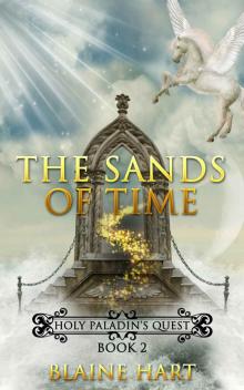 Epic Fantasy Adventure: The Sands of Time: Holy Paladin's Quest: Book 2 (Sword and Sorcery Epic Fantasy Adventure Book With Angels and Magic)