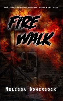 Fire Walk (A Lacey Fitzpatrick and Sam Firecloud Mystery Book 12)