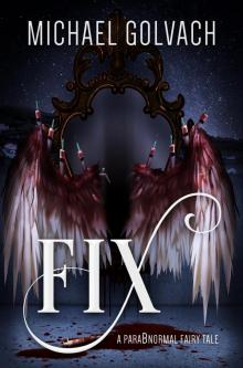 fiX - A ParaBnormal Fairy Tale