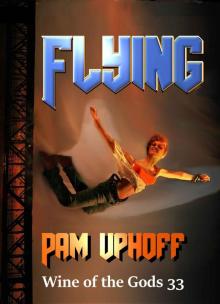 Flying (Wine of the Gods Book 33)