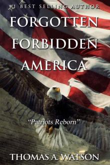 Forgotten Forbidden America:: Patriots Reborn