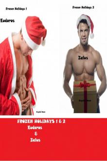 Frozen Holidays 1& 2 Eudorus and Zelus