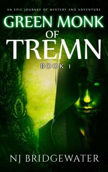 Green Monk of Tremn, Book I: An Epic Journey of Mystery and Adventure (Coins of Amon-Ra Saga 1)