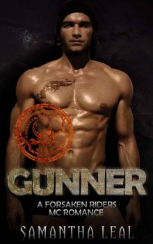 GUNNER: MC ROMANCE (Forsaken Riders MC Romance Book 4)