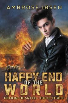 Happy End of the World (Demon-Hearted Book 3)