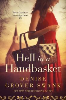 Hell in a Handbasket: Rose Gardner Investigations #3