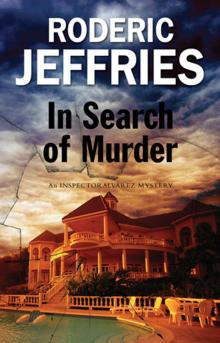 In Search of Murder--An Inspector Alvarez Mallorcan Mystery