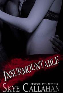 Insurmountable (Serpentine #1)