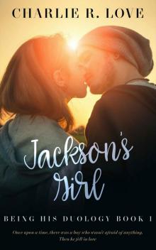 Jackson's Girl: Being His Duology