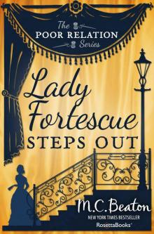 Lady Fortescue Steps Out (The Poor Relation Series, Vol. 1)