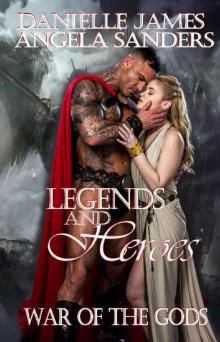 Legends and Heroes: War of the Gods (Curse of the Gods Book 3)