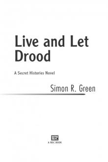 Live and Let Drood: A Secret Histories Novel