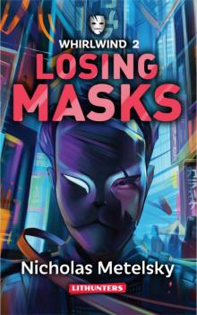 Losing Masks