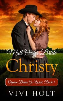 Mail Order Bride: Christy (Orphan Brides Go West Book 1)