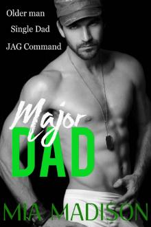 Major Dad: An Older Man Single Dad Military Romance