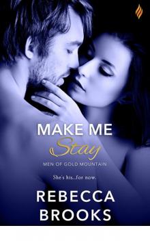 Make Me Stay (Men of Gold Mountain)