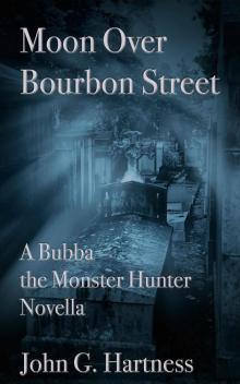 Moon over Bourbon Street - a Bubba the Monster Hunter Novella