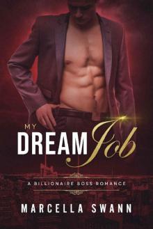 My Dream Job: A Billionaire Boss Romance