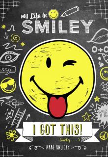 My Life in Smiley: I Got This! (mostly...)