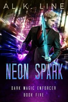 Neon Spark (Dark Magic Enforcer Book 5)