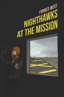 Nighthawks at the Mission: Move Off-World. Make A Killing.