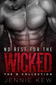 No Rest for the Wicked (The Q Collection, #1)