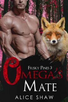 Omega's Mate: An MM Mpreg Romance (Frisky Pines Book 3)