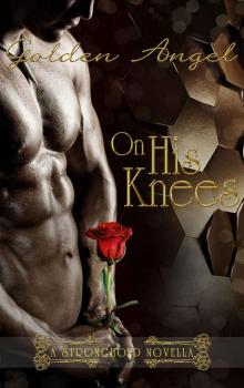 On His Knees (Stronghold Book 3)