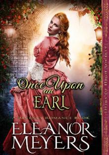 Once Upon an Earl_Heirs of High Society_A Regency Romance Book