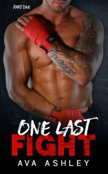 One Last Fight: Part One (The One Last Fight #1)