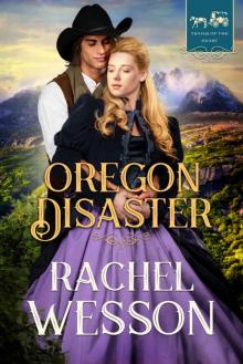 Oregon Disaster: Trail of Hearts book 5