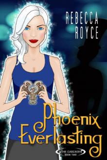 Phoenix Everlasting: A Paranormal Romance Series (The Cascade Book 2)