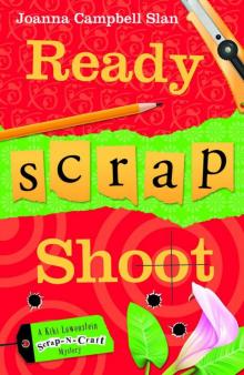 Ready, Scrap, Shoot (A Kiki Lowenstein Scrap-N-Craft Mystery)