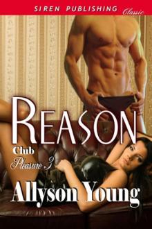 Reason [Club Pleasure 3] (Siren Publishing Classic)