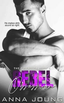 Rebel Obsession (The Firehouse Book 4)