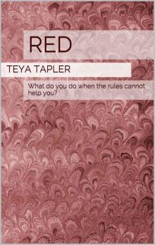 Red: What do you do when the rules cannot help you? (Rule Number 3)