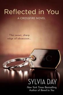 Reflected in You: A Crossfire Novel